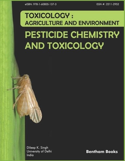 Pesticide Chemistry and Toxicology: Toxicology - Agriculture and Environment, Dileep K. Singh - Paperback - 9781608055319