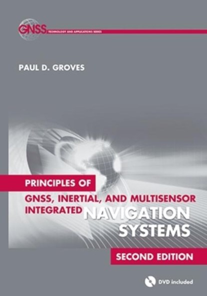 Principles of GNSS, Inertial, and Multisensor Integrated Navigation Systems, Second Edition, Paul Groves - Gebonden - 9781608070053