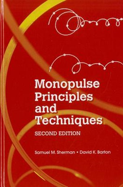 Monopulse Principles and Techniques, Second Edition, David Barton ; Samuel Sherman - Gebonden - 9781608071746