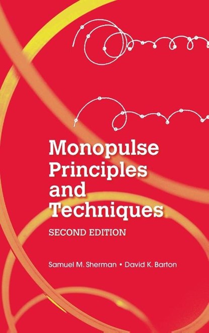 Monopulse Principles and Techniques, Second Edition, David Barton ; Samuel Sherman - Gebonden - 9781608071746