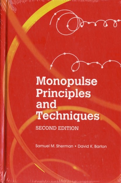 Monopulse Principles and Techniques, Second Edition, David Barton ; Samuel Sherman - Gebonden - 9781608071746