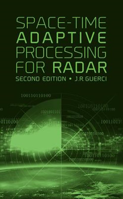 Space-Time Adaptive Processing for Radar, Second Edition, Joseph R. Guerci - Gebonden - 9781608078202