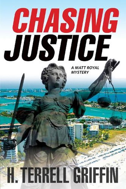 Chasing Justice, GRIFFIN,  H. Terrell - Paperback - 9781608092239