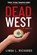 Dead West, Linda L. Richards - Gebonden - 9781608095124