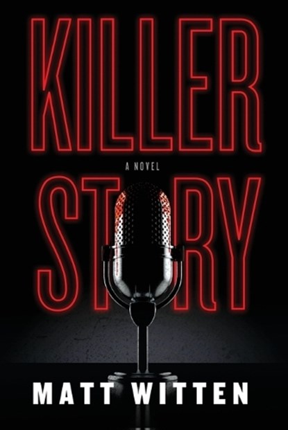 Killer Story, Matt Witten - Paperback - 9781608096046