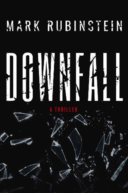 Downfall, Mark Rubinstein - Paperback - 9781608096084