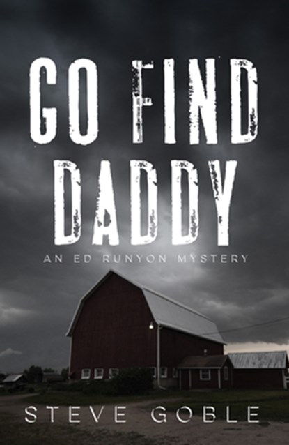 Go Find Daddy, Steve Goble - Paperback - 9781608096206