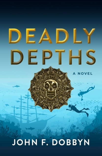 Deadly Depths, John F. Dobbyn - Paperback - 9781608096220