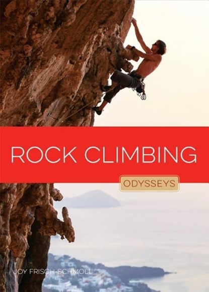 Rock Climbing, FRISCH-SCHMOLL,  Joy - Gebonden - 9781608186891