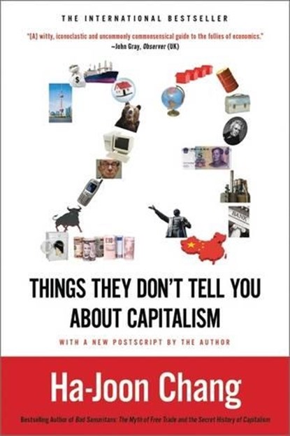 23 THINGS THEY DONT TELL YOU A, Ha-Joon Chang - Paperback - 9781608193387