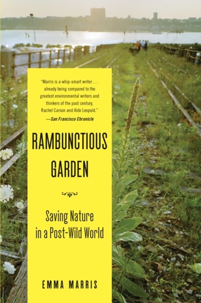 Rambunctious Garden, Emma Marris - Paperback - 9781608194544