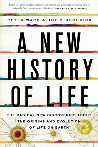 A New History of Life, Peter Ward ; Joe Kirschvink - Paperback - 9781608199105