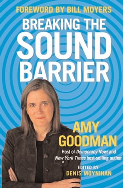 Breaking the Sound Barrier, Amy Goodman - Ebook - 9781608460076