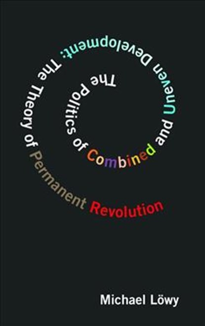 The Politics Of Combined And Uneven Development, Michael Lowy - Paperback - 9781608460687