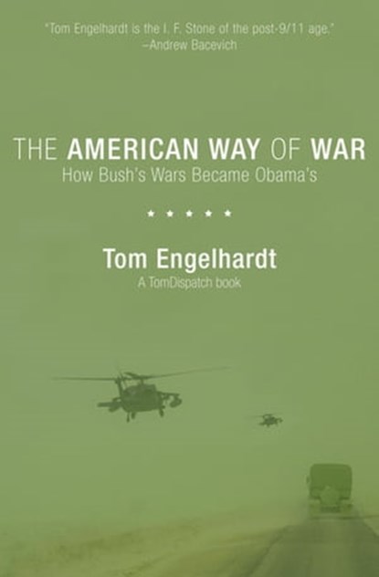The American Way of War, Tom Engelhardt - Ebook - 9781608461110