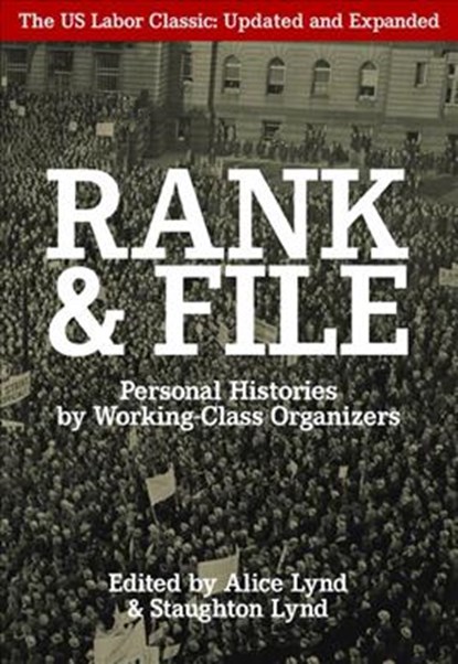 Rank And File, Alice Lynd ; Staughton Lynd - Paperback - 9781608461509