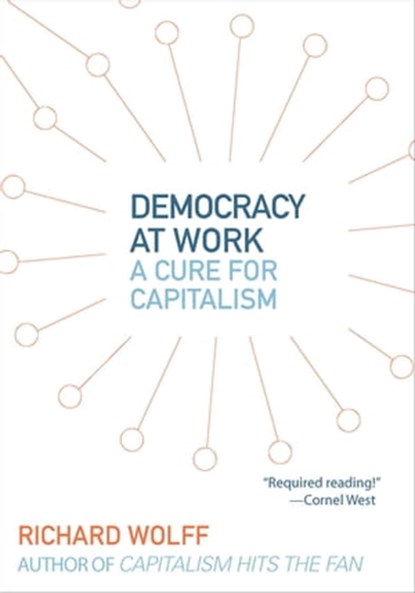 Democracy at Work, Richard Wolff - Ebook - 9781608462575