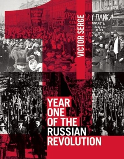 Year One Of The Russian Revolution, Victor Serge - Paperback - 9781608462674