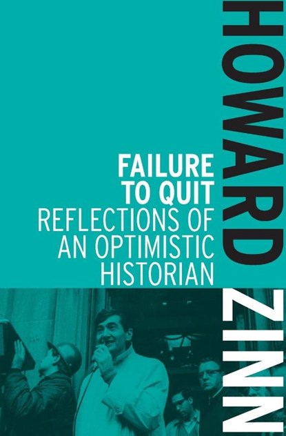 Failure To Quit, Howard Zinn - Paperback - 9781608463039