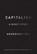 Capitalism: A Ghost Story, Arundhati Roy - Paperback - 9781608463855