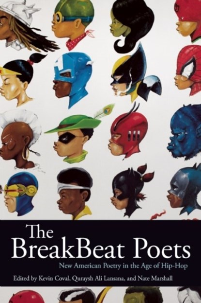 The Breakbeat Poets, Kevin Coval ; Nate Marshall ; Quraysh Ali Lansana - Paperback - 9781608463954