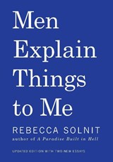Solnit, R: Men Explain Things to Me Updated Edition - Rebecca Solnit - 9781608464661