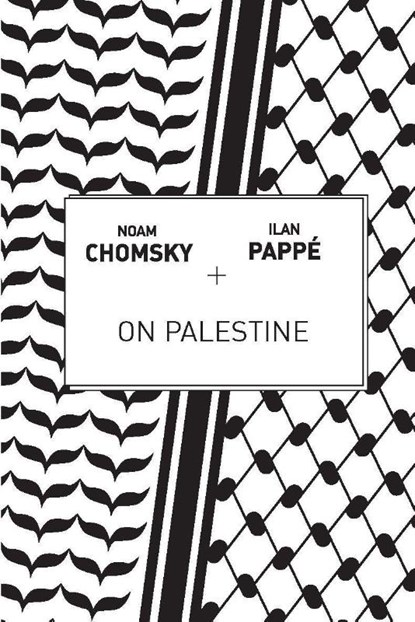 On Palestine, Noam Chomsky ; Ilan Pappe - Paperback - 9781608464708