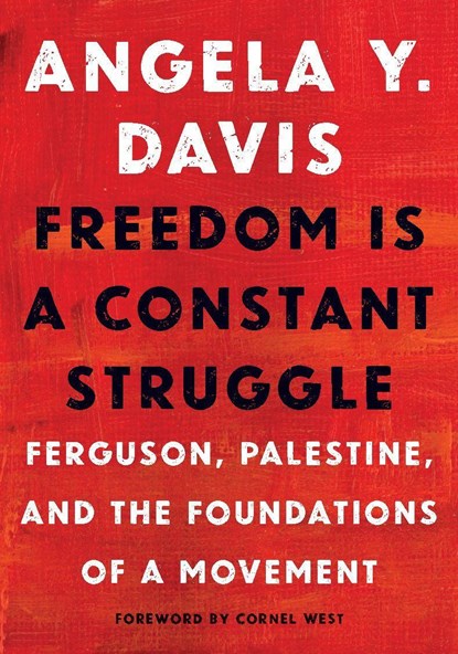Freedom Is A Constant Struggle, Angela Davis - Paperback - 9781608465644