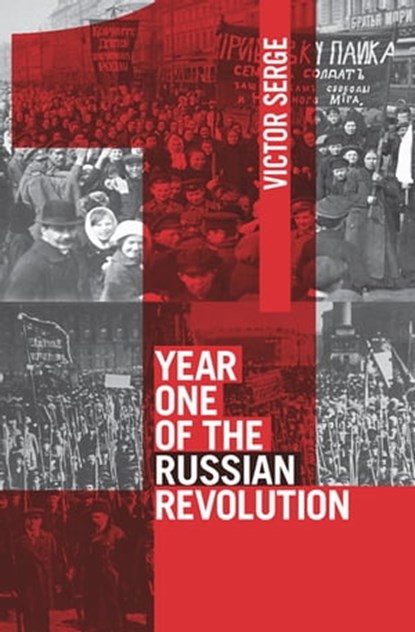 Year One of the Russian Revolution, Victor Serge - Ebook - 9781608466092