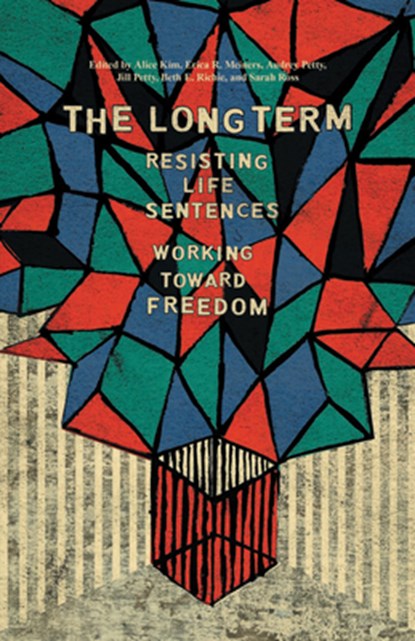The Long Term, Alice Kim ; Erica Meiners ; Jill Petty ; Audrey Petty ; Beth Ritchie ; Sarah Ross - Paperback - 9781608468997