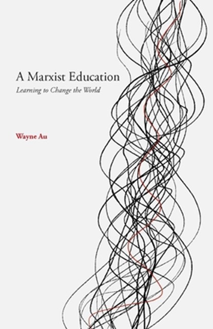 A Marxist Education, AU,  Wayne - Paperback - 9781608469055