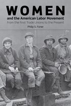 Women And The American Labor Movement | Phillip S. Foner | 