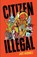 Citizen Illegal, Jose Olivarez - Paperback - 9781608469543
