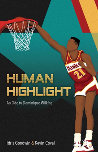 Human Highlight, Idris Goodwin ; Kevin Coval - Paperback - 9781608469840