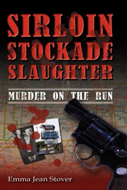 Sirloin Stockade Slaughter, Emma Jean Stover - Paperback - 9781608609246