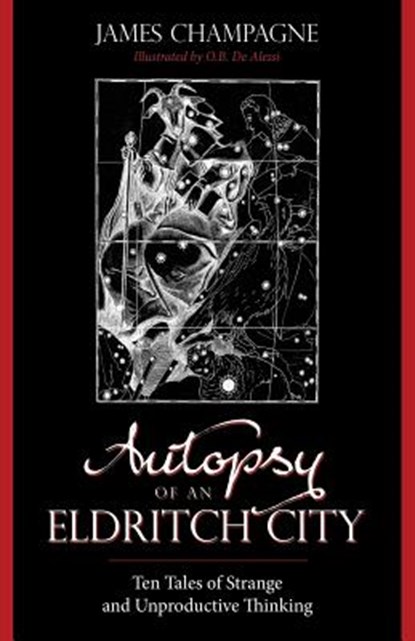 Autopsy of an Eldritch City, James Champagne - Paperback - 9781608641086