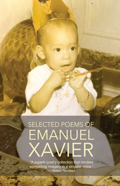 Selected Poems of Emanuel Xavier, Emanuel Xavier - Paperback - 9781608641529