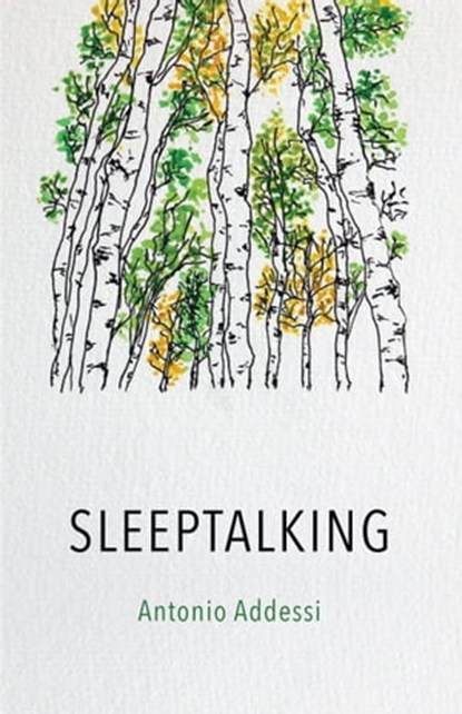 Sleeptalking, Antonio Addessi - Ebook - 9781608642151