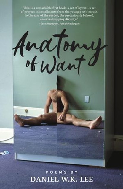 Anatomy of Want, Daniel W. K. Lee - Ebook - 9781608643103