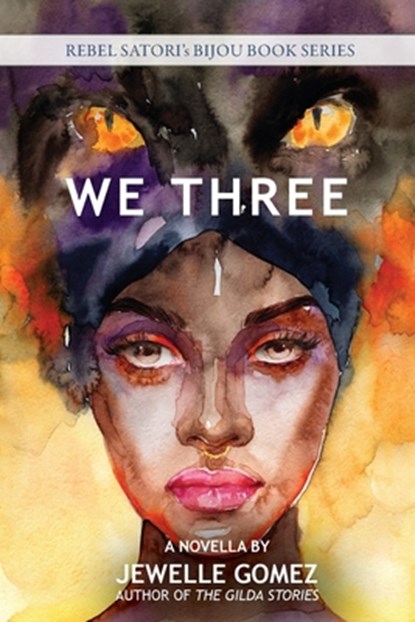 We Three: A Novella, Jewelle Gomez - Paperback - 9781608643325