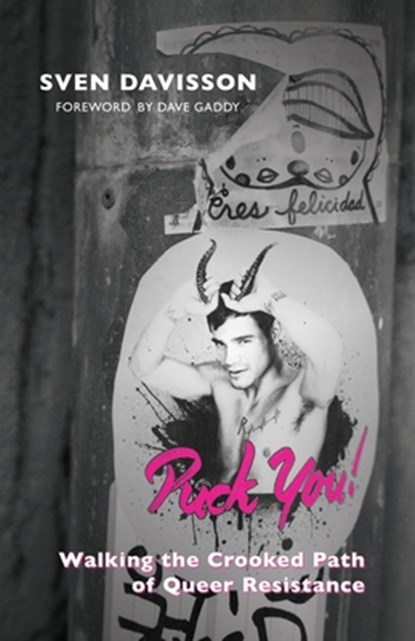 Puck You!: The Crooked Path of Queer Resistance, Sven Davisson - Paperback - 9781608643578