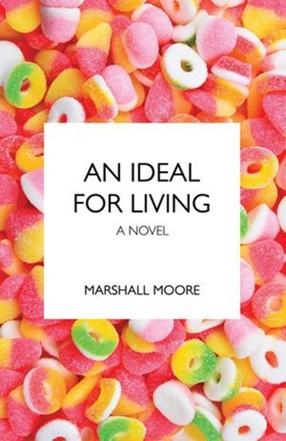 An Ideal for Living, Marshall Moore - Ebook - 9781608643707
