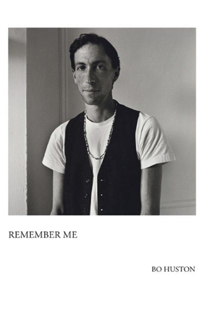 Remember Me, Bo Huston - Paperback - 9781608643929
