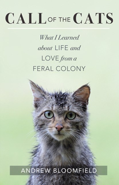 Call of the Cats, Andrew Bloomfield - Paperback - 9781608683987