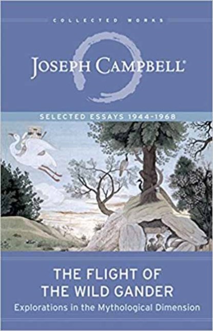 The Flight of the Wild Gander, Joseph Campbell - Paperback - 9781608685318
