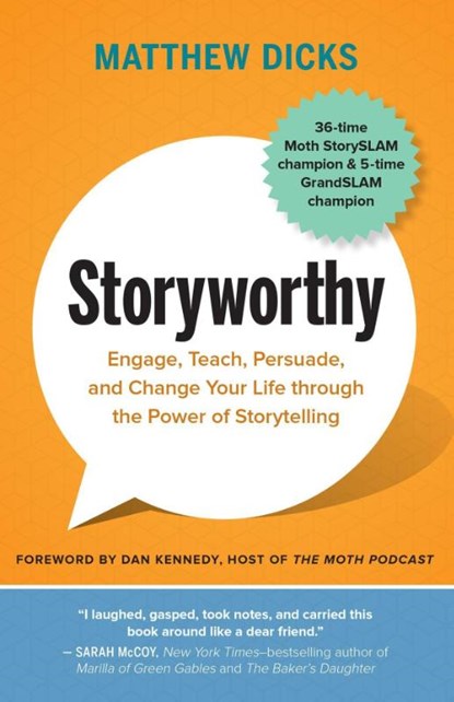 Storyworthy, Matthew Dicks - Paperback - 9781608685486