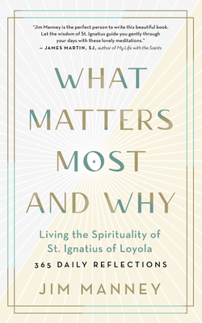What Matters Most and Why, Jim Manney - Paperback - 9781608687763