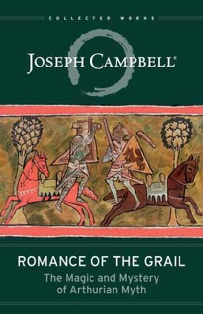 Romance of the Grail, Joseph Campbell - Paperback - 9781608688289