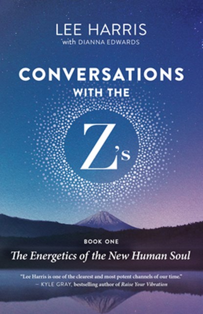 Conversations with the Z’s, Book One, Lee Harris ; Dianna Edwards - Paperback - 9781608688388