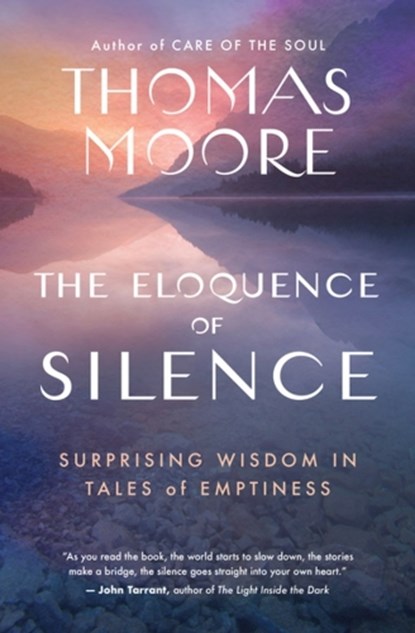 The Eloquence of Silence, Thomas Moore - Paperback - 9781608688661